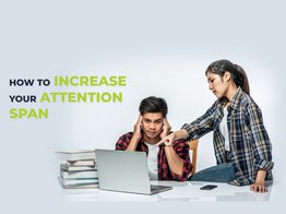 Mastering Focus: Top 10 Strategies to Increase Attention Span